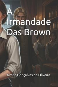 A Irmandade Das Brown