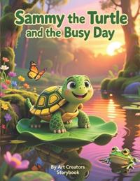 Sammy the Turtle and the Busy Day