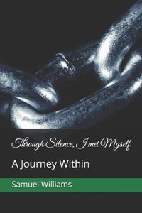 Through Silence, I met Myself