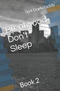 Brentwood Don't Sleep