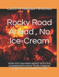 Rocky Road Ahead, No Ice-Cream