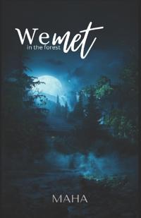 We met in the forest