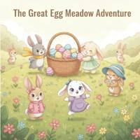 The Great Egg Meadow Adventure