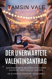 Der unerwartete Valentinsantrag
