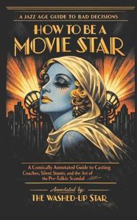 How to Be a Movie Star