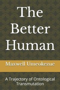The Better Human
