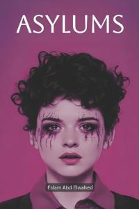 Asylums