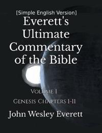 [Simple English Version] Everett's Ultimate Commentary of the Bible