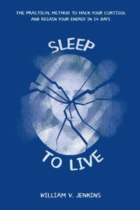 Sleep to live