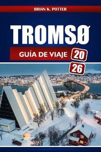 Tromsø Guía De Viaje 2026