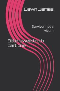 Bittersweettruth part one