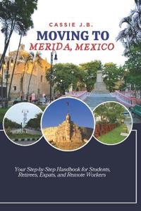 Moving to Merida, Mexico
