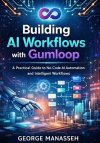 Building AI Workflows with Gumloop