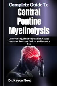 Complete Guide To Central Pontine Myelinolysis