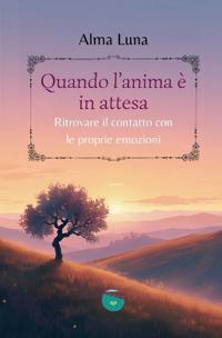 Quando l'anima è in attesa