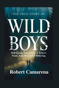 The True Story Of Wild Boys