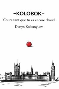 Kolesnykov, D: Kolobok - Cours Tant Que Tu Es Encore Chaud