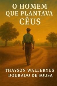 O Homem que Plantava céus