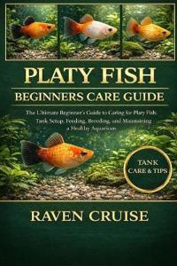 Platy Fish Beginners Care Guide