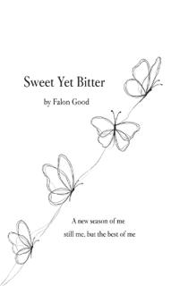 Sweet Yet Bitter