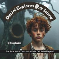 Daniel Explores Oak Island