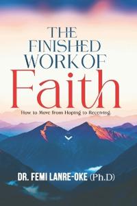 The Finished Work of Faith