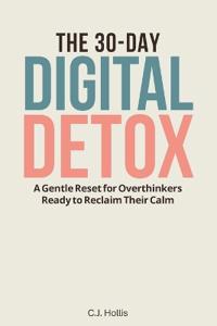 The 30-Day Digital Detox