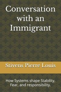 Conversation with an Immigrant