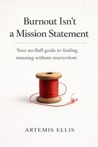 Burnout Isn't a Mission Statement