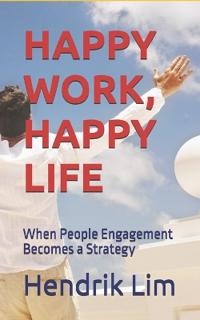 Happy Work, Happy Life