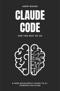 Claude Code for the Rest of Us