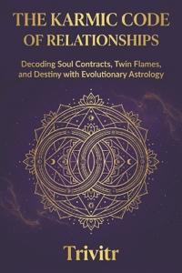 The Karmic Code of Relationships