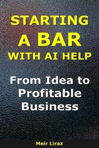How to Start a Bar With AI Help