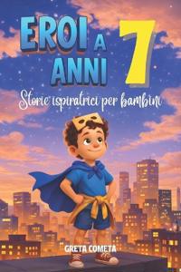 Eroi a 7 Anni