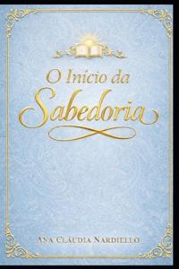 O Início da Sabedoria