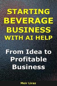 How to Start a Beverage Business With AI Help
