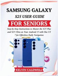 Samsung Galaxy S25 User Guide for Seniors