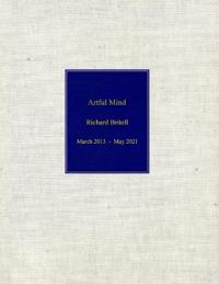 Artful Mind Richard Britell March 2013 - May 2021