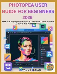 Photopea User Guide for Beginners 2026