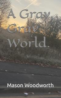 A Gray, Gray World.