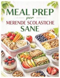 Meal Prep per Merende Scolastiche Sane