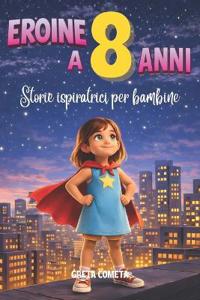 Eroine a 8 Anni