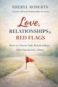 Love Relationships & Red Flags
