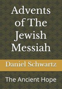 Advents of The Jewish Messiah