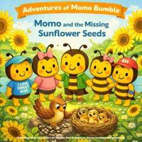 Momo and the Missing Sunflower Seeds