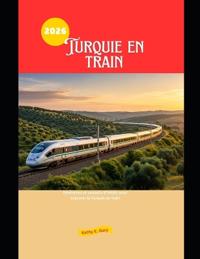 Turquie en train 2026