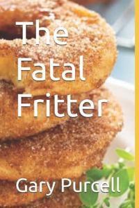 The Fatal Fritter
