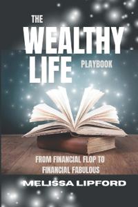 The Wealthy Life Playbook