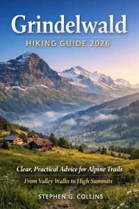 Grindelwald Hiking Guide 2026