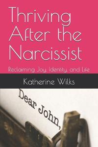 Thriving After the Narcissist